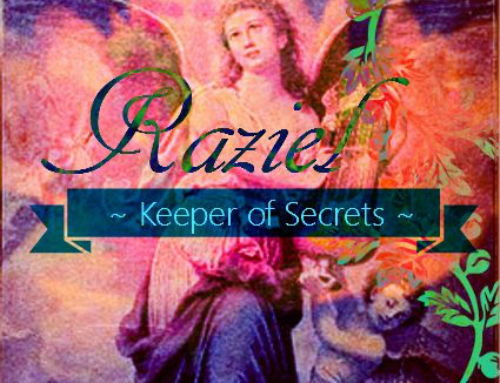 Archangel Raziel:  The Wizard and Alchemist of the Archangels